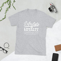 Lifestyle Of Loyalty Short-Sleeve Unisex T-Shirt